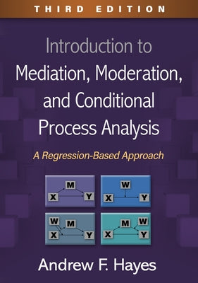 Introduction to Mediation, Moderation, and Conditional Process Analysis: A Regression-Based Approach - Hardcover | Diverse Reads