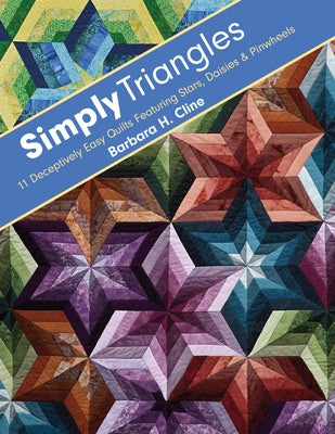 Simply Triangles: 11 Deceptively Easy Quilts Featuring Stars, Daisies & Pinwheels - Paperback | Diverse Reads