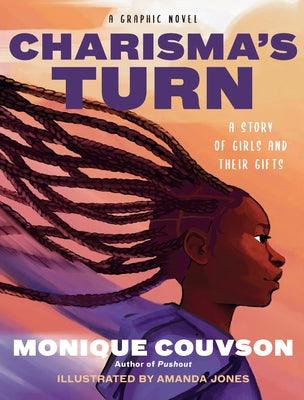 Charisma's Turn: A Graphic Novel - Hardcover |  Diverse Reads