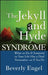 The Jekyll and Hyde Syndrome: What to Do If Someone in Your Life Has a Dual Personality - or If You Do - Hardcover | Diverse Reads