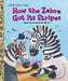 How the Zebra Got Its Stripes - Hardcover | Diverse Reads