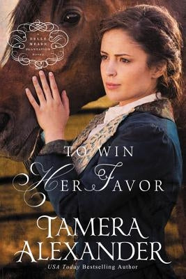 To Win Her Favor (Belle Meade Plantation Series #2) - Paperback | Diverse Reads