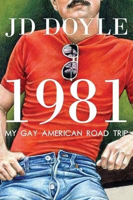 1981-My Gay American Road Trip: A Slice of Our Pre-AIDS Culture - Paperback | Diverse Reads