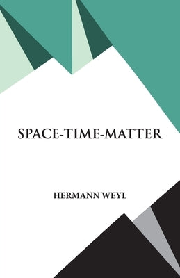 Space- Time- Matter - Paperback | Diverse Reads