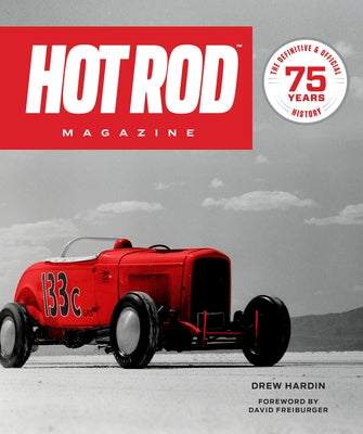 HOT ROD Magazine: 75 Years - Hardcover | Diverse Reads