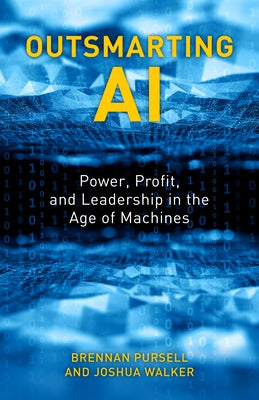 Outsmarting AI: Power, Profit, and Leadership in the Age of Machines - Hardcover | Diverse Reads