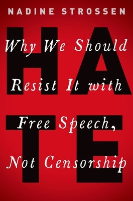HATE: Why We Should Resist it With Free Speech, Not Censorship - Hardcover | Diverse Reads