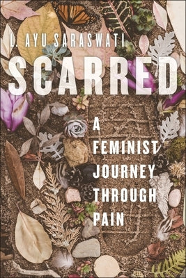 Scarred: A Feminist Journey Through Pain - Hardcover | Diverse Reads