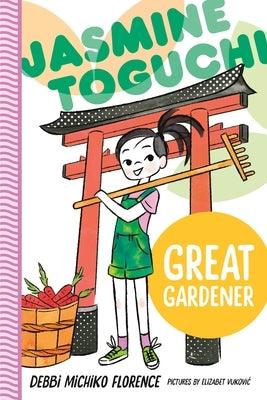 Jasmine Toguchi, Great Gardener - Hardcover | Diverse Reads