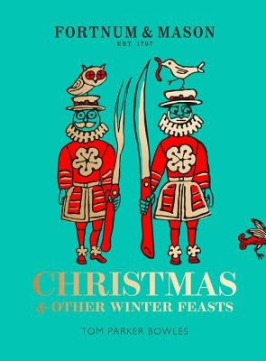 Fortnum & Mason: Christmas & Other Winter Feasts - Hardcover | Diverse Reads