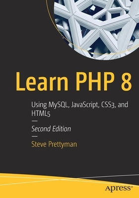 Learn PHP 8: Using MySQL, JavaScript, CSS3, and HTML5 - Paperback | Diverse Reads
