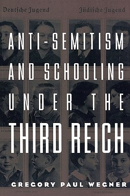 Anti-Semitism and Schooling Under the Third Reich - Paperback | Diverse Reads