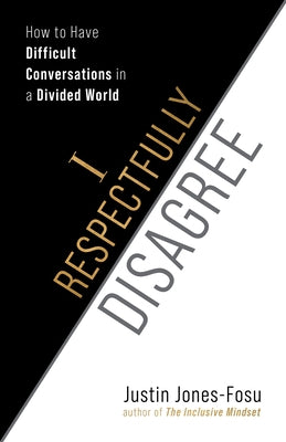I Respectfully Disagree: How to Have Difficult Conversations in a Divided World - Paperback | Diverse Reads