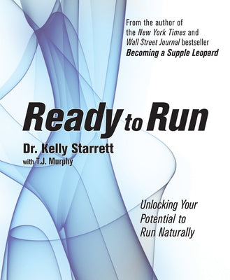 Ready to Run: Unlocking Your Potential to Run Naturally - Paperback | Diverse Reads