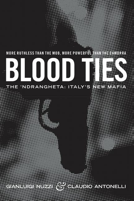 Blood Ties: The Calabrian Mafia - Paperback | Diverse Reads