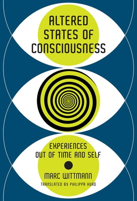Altered States of Consciousness: Experiences Out of Time and Self - Hardcover | Diverse Reads