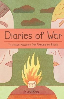 Diaries of War: Two Visual Accounts from Ukraine and Russia [A Graphic Novel History] - Paperback | Diverse Reads