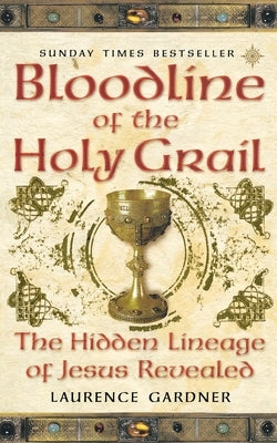 Bloodline of The Holy Grail: The Hidden Lineage of Jesus Revealed - Paperback | Diverse Reads