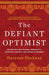 The Defiant Optimist: Daring to Fight Global Inequality, Reinvent Finance, and Invest in Women - Hardcover | Diverse Reads