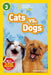 Cats vs. Dogs (National Geographic Readers Series) - Hardcover | Diverse Reads