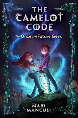 The Camelot Code: The Once and Future Geek - Paperback | Diverse Reads