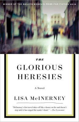 The Glorious Heresies: A Novel - Paperback | Diverse Reads