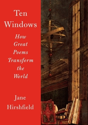 Ten Windows: How Great Poems Transform the World - Paperback | Diverse Reads