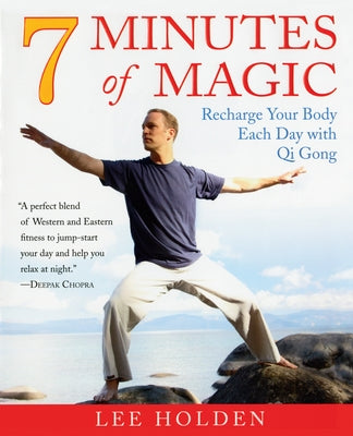 7 Minutes of Magic: Recharge Your Body Each Day with Qi Gong - Paperback | Diverse Reads