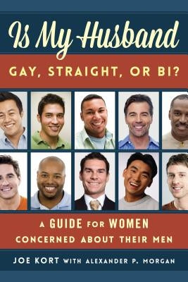Is My Husband Gay, Straight, or Bi?: A Guide for Women Concerned about Their Men - Paperback | Diverse Reads