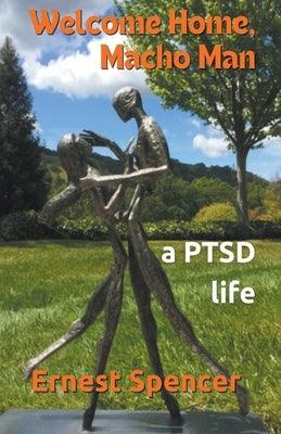 Welcome Home, Macho Man - A PTSD Life - Paperback | Diverse Reads