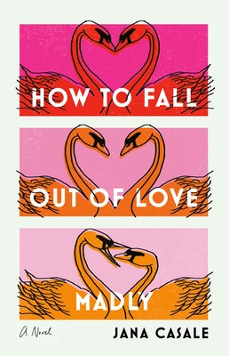 How to Fall Out of Love Madly: A Novel - Paperback | Diverse Reads