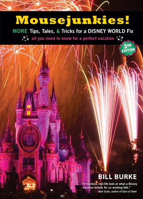 Mousejunkies!: More Tips, Tales, and Tricks for a Disney World Fix: All You Need to Know for a Perfect Vacation - Paperback | Diverse Reads
