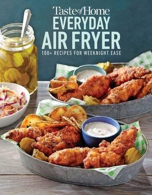 Taste of Home Everyday Air Fryer: 112 Recipes for Weeknight Ease - Paperback | Diverse Reads