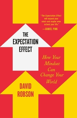 The Expectation Effect: How Your Mindset Can Change Your World - Paperback | Diverse Reads