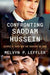 Confronting Saddam Hussein: George W. Bush and the Invasion of Iraq - Hardcover