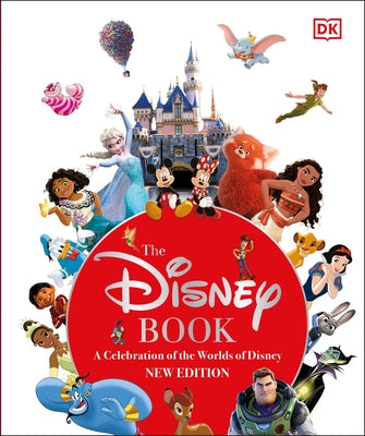 The Disney Book New Edition: A Celebration of the World of Disney: Centenary Edition - Hardcover | Diverse Reads