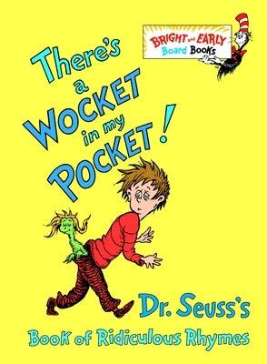 There's a Wocket in My Pocket!: Dr. Seuss's Book of Ridiculous Rhymes - Board Book | Diverse Reads