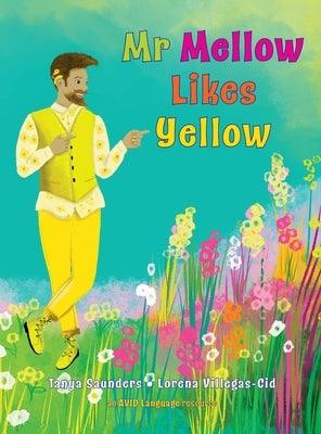 Mr Mellow Likes Yellow: a celebration of colour and exploration of different personal preferences - Hardcover | Diverse Reads