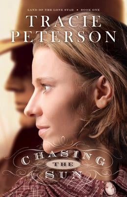 Chasing the Sun (Land of the Lone Star Series #1) - Paperback | Diverse Reads
