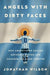 Angels with Dirty Faces: How Argentinian Soccer Defined a Nation and Changed the Game Forever - Paperback