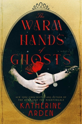 The Warm Hands of Ghosts - Hardcover | Diverse Reads