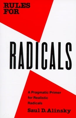 Rules for Radicals: A Pragmatic Primer for Realistic Radicals - Paperback | Diverse Reads