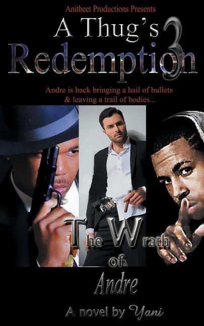 A Thug's Redemption 3: The Wrath of Andre - Paperback |  Diverse Reads