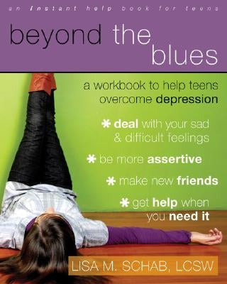 Beyond the Blues: A Workbook to Help Teens Overcome Depression - Paperback | Diverse Reads
