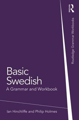 Basic Swedish: A Grammar and Workbook / Edition 1 - Paperback | Diverse Reads