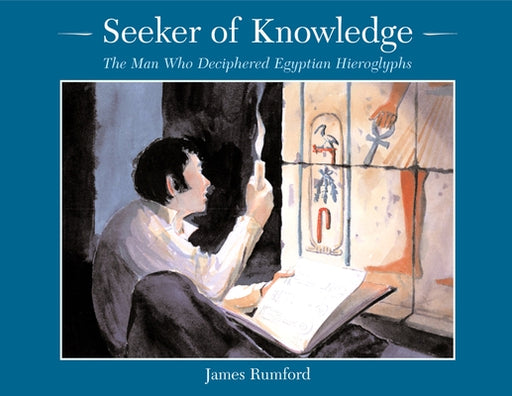 Seeker of Knowledge: The Man Who Deciphered Egyptian Hieroglyphs - Paperback | Diverse Reads