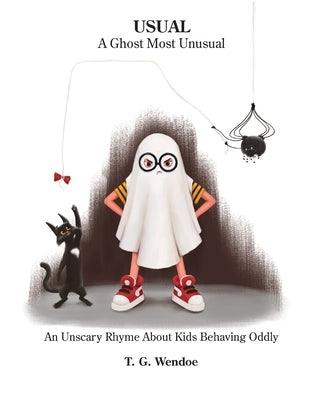 Usual: A Ghost Most Unusal: An Unscary Story About Kids Behaving Oddly - Paperback | Diverse Reads