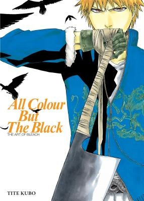 All Colour but the Black: The Art of Bleach - Paperback | Diverse Reads