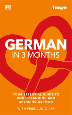 German in 3 Months with Free Audio App: Your Essential Guide to Understanding and Speaking German - Paperback | Diverse Reads