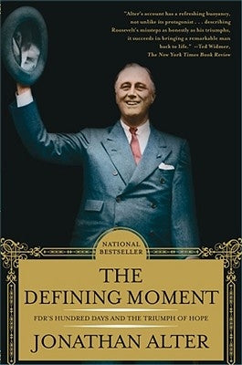 The Defining Moment: FDR's Hundred Days and the Triumph of Hope - Paperback | Diverse Reads